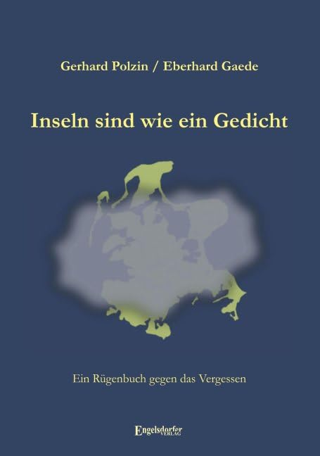 Inseln sind wie ein Gedicht: Ein Rügenbuch gegen das Vergessen Historical Fiction