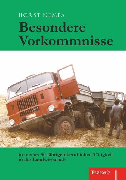 Besondere Vorkommnisse in meiner 50-jährigen beruflichen Tätigkeit in der Landwirtschaft book