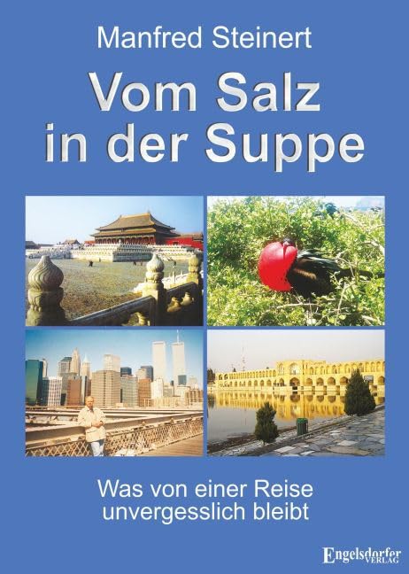 Vom Salz in der Suppe: Was von einer Reise unvergesslich bleibt Leisure, Home & Garden