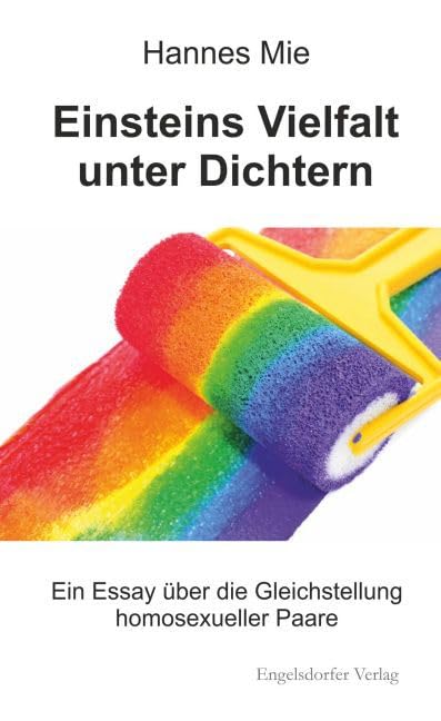 Einsteins Vielfalt unter Dichtern: Ein Essay über die Gleichstellung homosexueller Paare Social Sciences