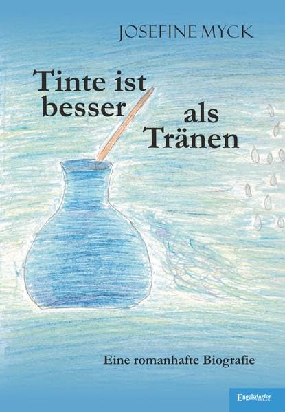 Tinte ist besser als Tränen: Eine romanhafte Biografie Personalities