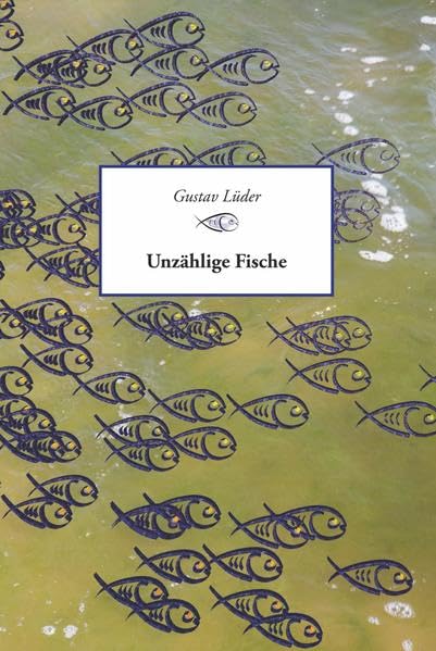 Unzählige Fische: Ausgewählte Gedichte Poetry