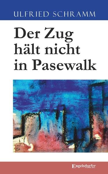 Der Zug hält nicht in Pasewalk Contemporary literature