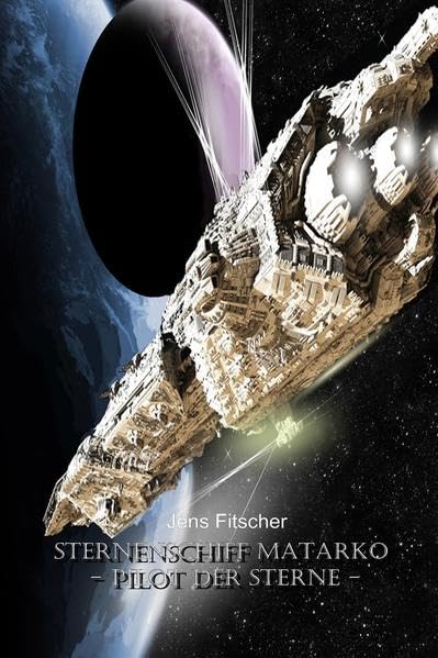 Sternenschiff MATARKO: - Pilot der Sterne - book