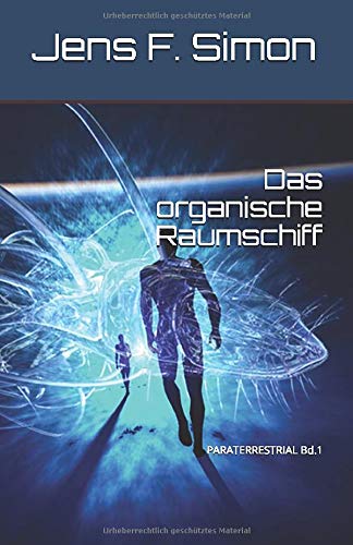 Das organische Raumschiff (PARATERRESTRIAL, Band 1) Eroticism