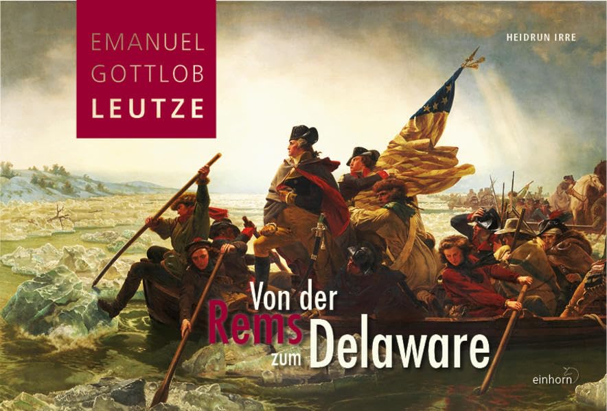 Von der Rems zum Delaware: Emanuel Gottlob Leutze Film, Art & Culture