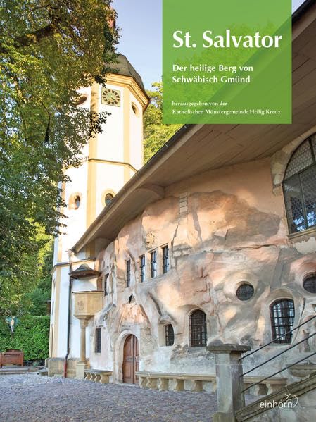 St. Salvator: Der heilige Berg von Schwäbisch Gmünd Architecture