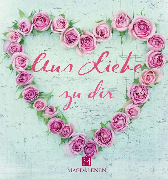 Aus Liebe zu dir: Bücher die von Herzen kommen Lifestyle