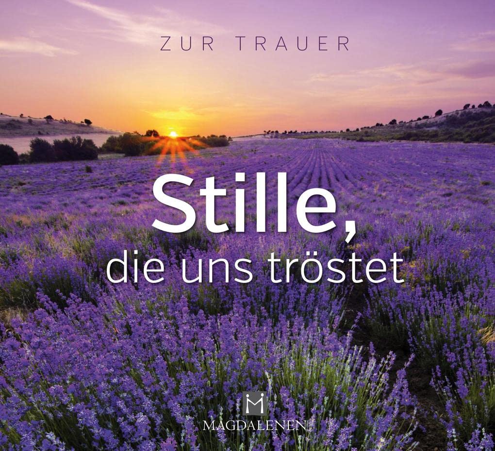 Stille, die uns tröstet Death & Mourning