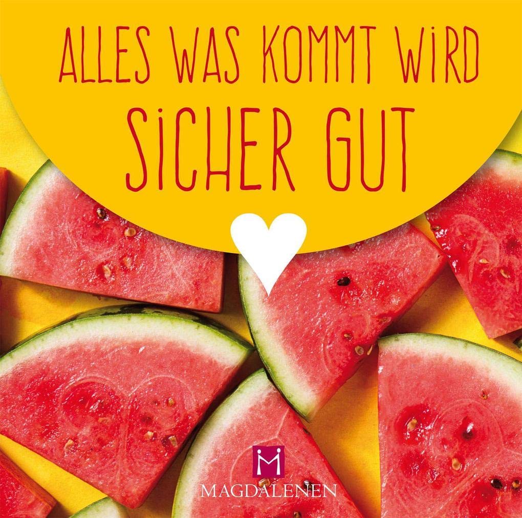 Alles was kommt wird sicher gut book