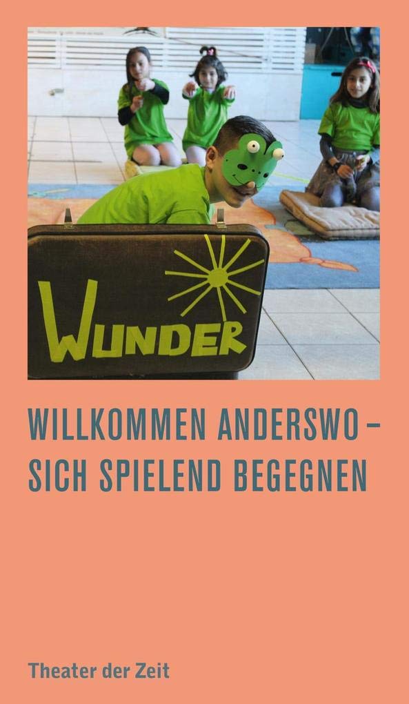 Willkommen Anderswo – sich spielend begegnen Film, Art & Culture