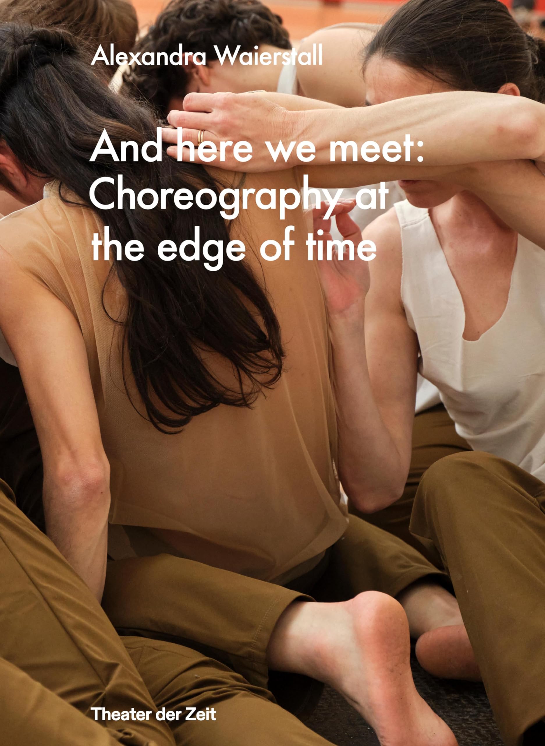 And here we meet: Choreography at the Edge of Time Film, Art & Culture