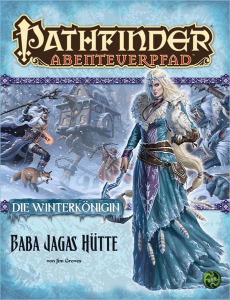 Baba Jagas Hütte - Die Winterkönigin Teil 2 von 6: Pathfinder Abenteuerpfad Historical Fiction