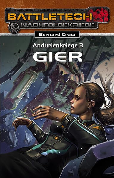 Gier Andurienkriege 3: Battletech-Roman (Battletech Roman: Nachfolgekriege) Contemporary literature