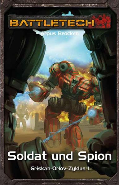 BattleTech 32: Griskan Orlov 1 Soldat und Spion: Griskan Orlov 1 - BattleTech-Roman 32 Contemporary literature