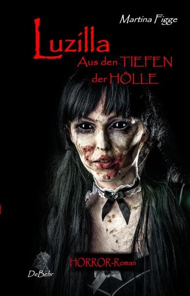 LUZILLA - Aus den Tiefen der Hölle - Horror-Roman Horror & Mystery