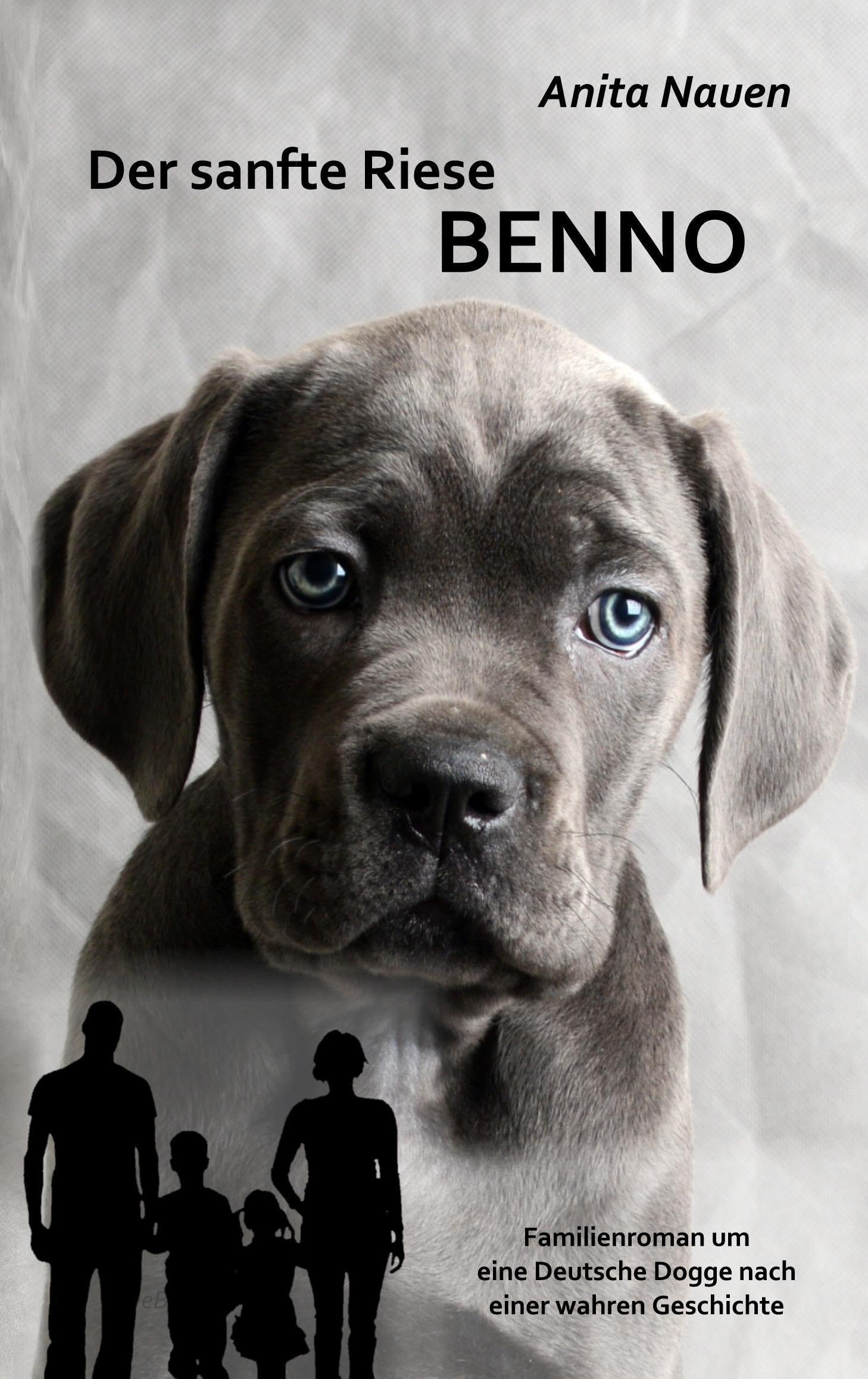 Der sanfte Riese Benno - Familienroman um eine Deutsche Dogge nach einer wahren Geschichte Pets