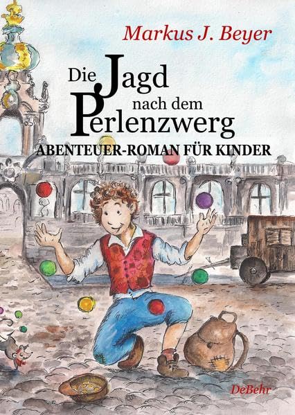 Die Jagd nach dem Perlenzwerg - Historischer Abenteuer-Roman für Kinder aus dem barocken Dresden Politics & History