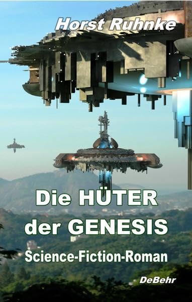 Die Hüter der Genesis - Science-Fiction-Roman International
