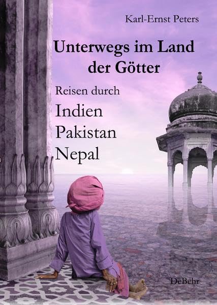 Unterwegs im Land der Götter - Reisen durch Indien Pakistan Nepal Leisure, Home & Garden