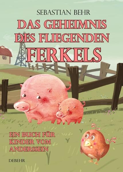 Das Geheimnis des fliegenden Ferkels - Ein Buch für Kinder vom Anderssein Social Sciences