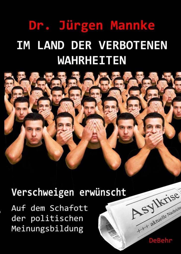 Im Land der verschwiegenen Wahrheiten - Auf dem Schafott der politischen Meinungsbildung Law