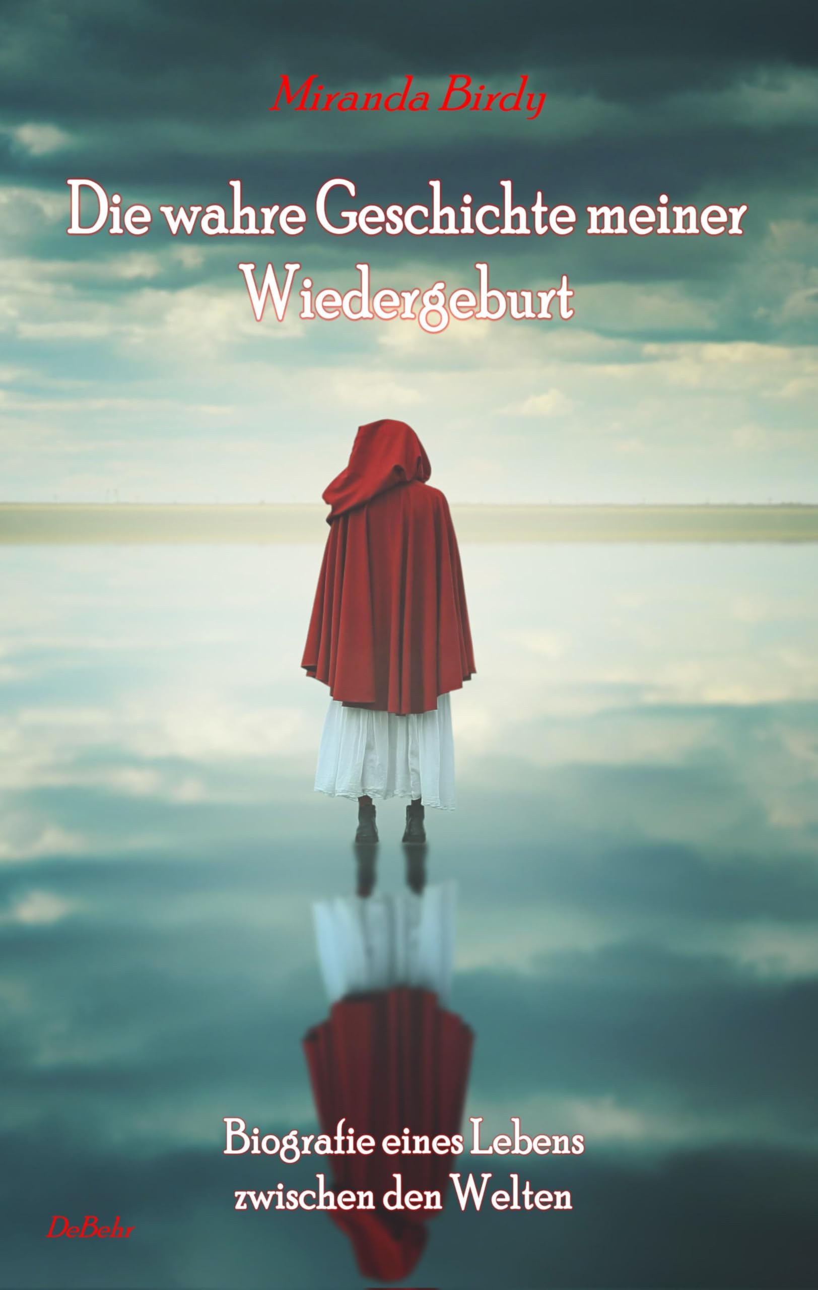 Die wahre Geschichte meiner Wiedergeburt - Biografie eines Lebens zwischen den Welten Social Sciences