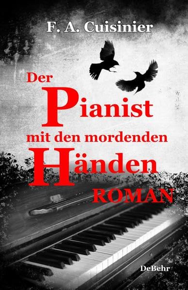 Der Pianist mit den mordenden Händen - Roman Horror & Mystery