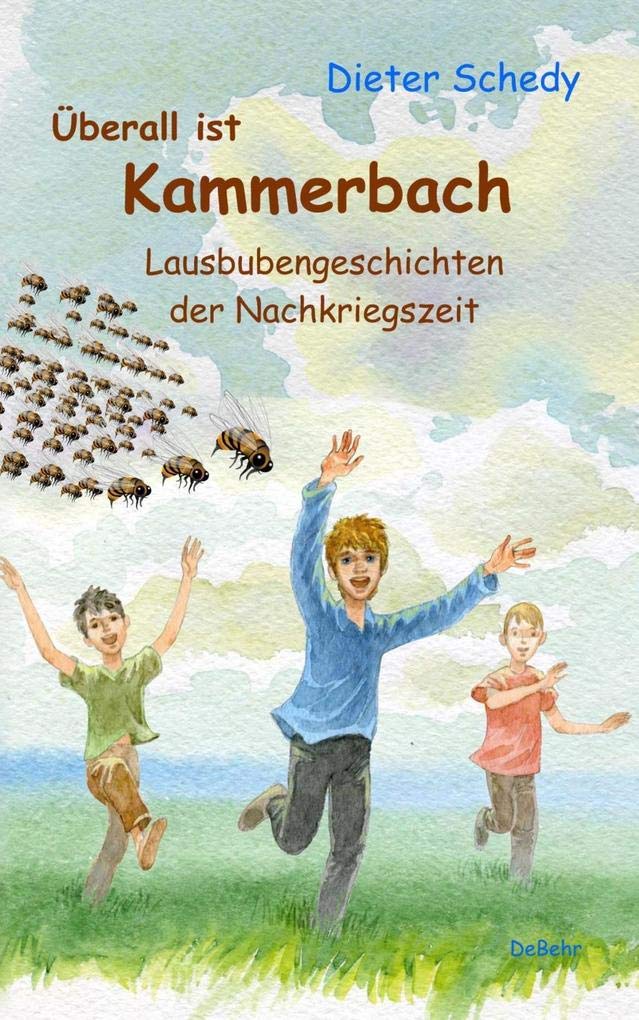 Überall ist Kammerbach - Lausbubengeschichten der Nachkriegszeit book