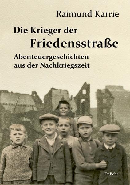 Die Krieger der Friedensstraße - Abenteuergeschichten aus der Nachkriegszeit Action & Adventure