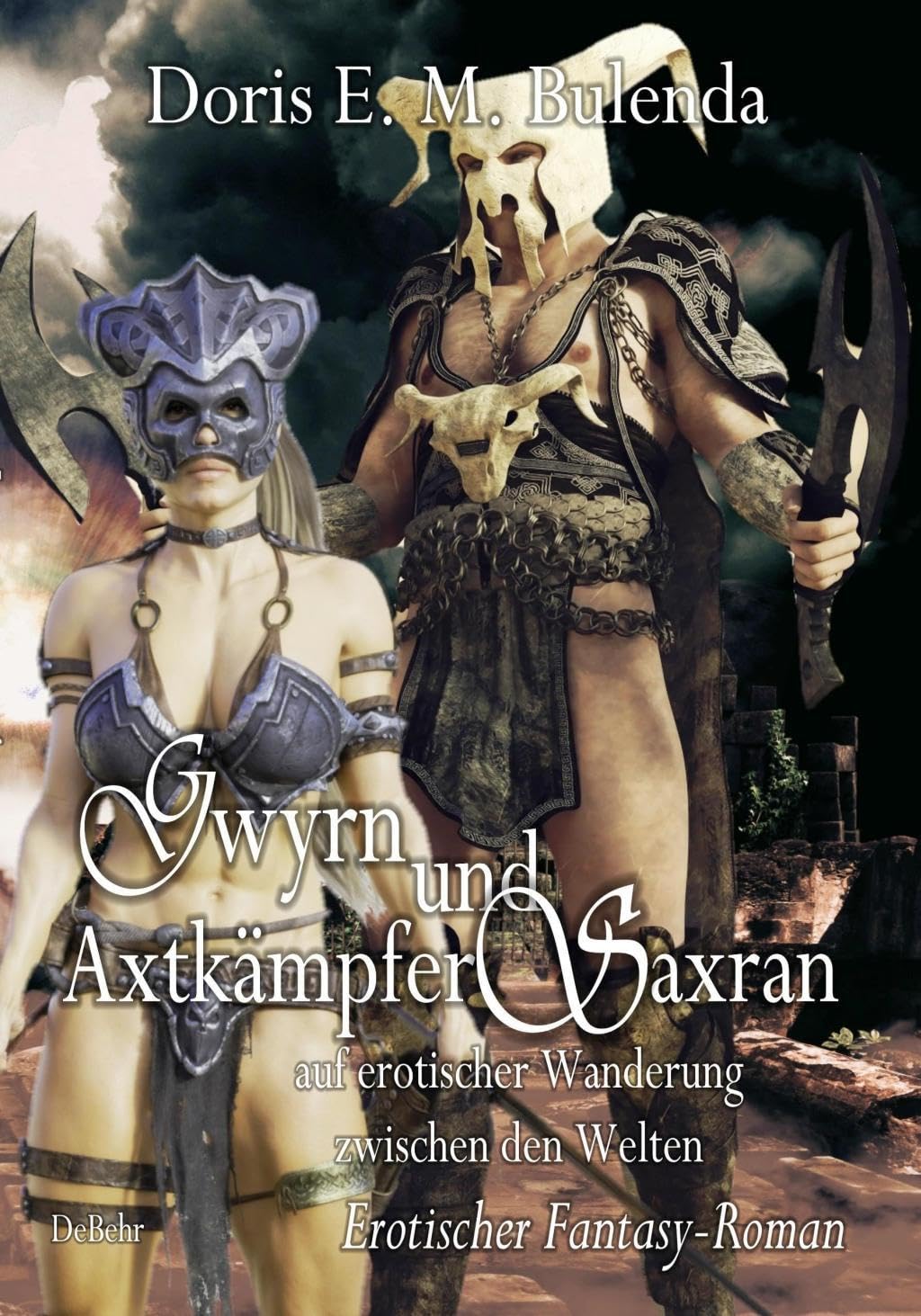 Gwyrn und Axtkämpfer Saxran auf erotischer Wanderung zwischen den Welten - Erotischer Fantasy-Roman Historical Fiction