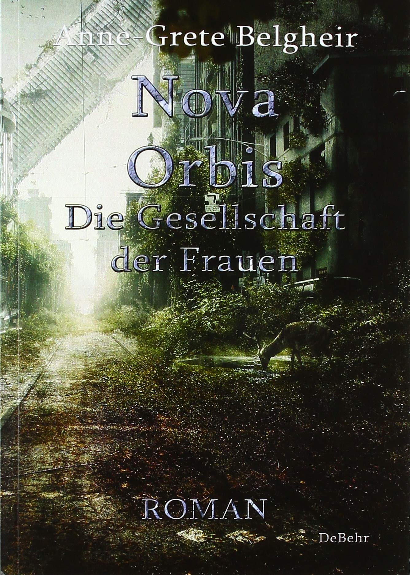 Nova Orbis - Die Gesellschaft der Frauen - Roman Contemporary literature