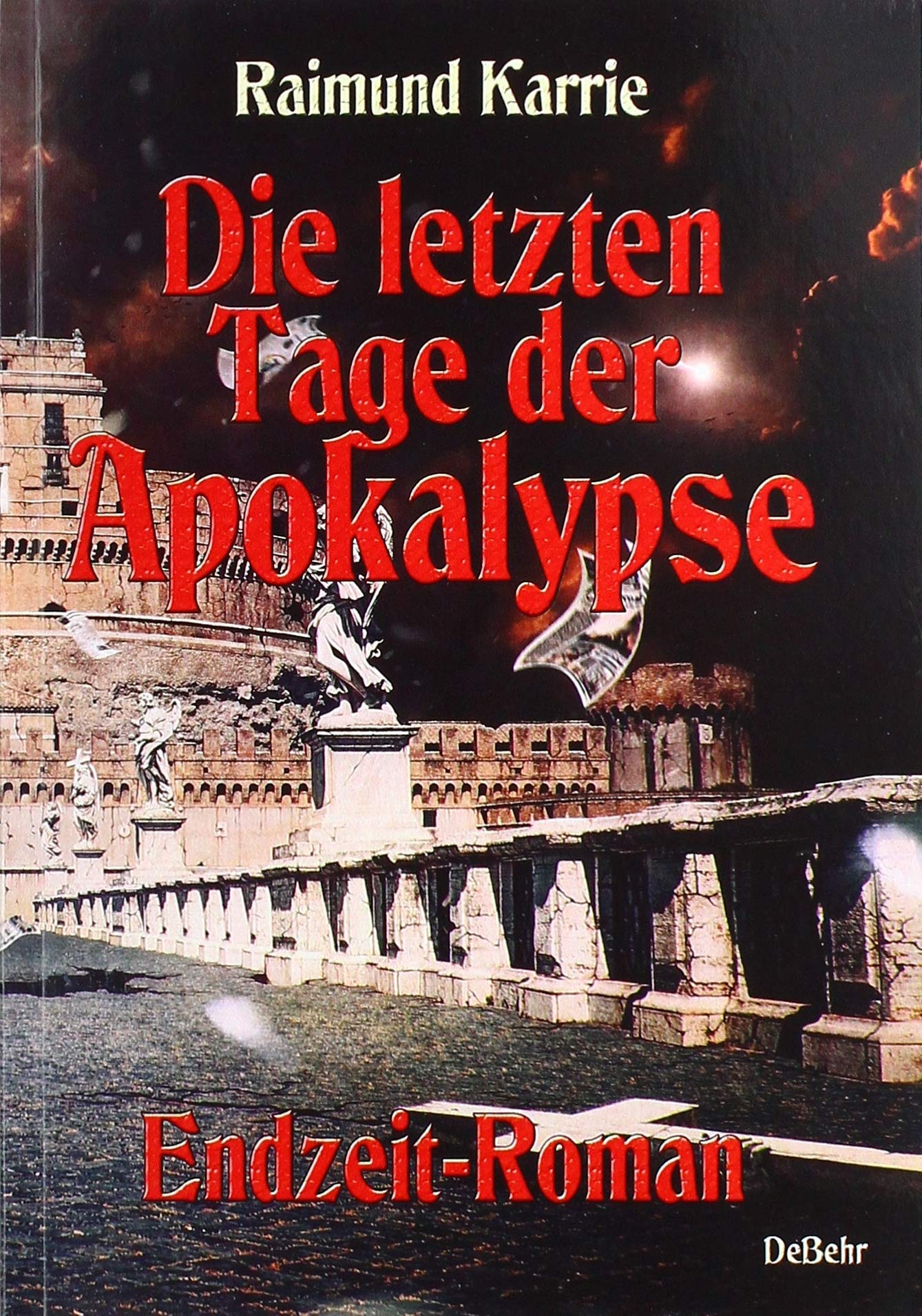 Die letzten Tage der Apokalypse - Endzeit-Roman Action & Adventure