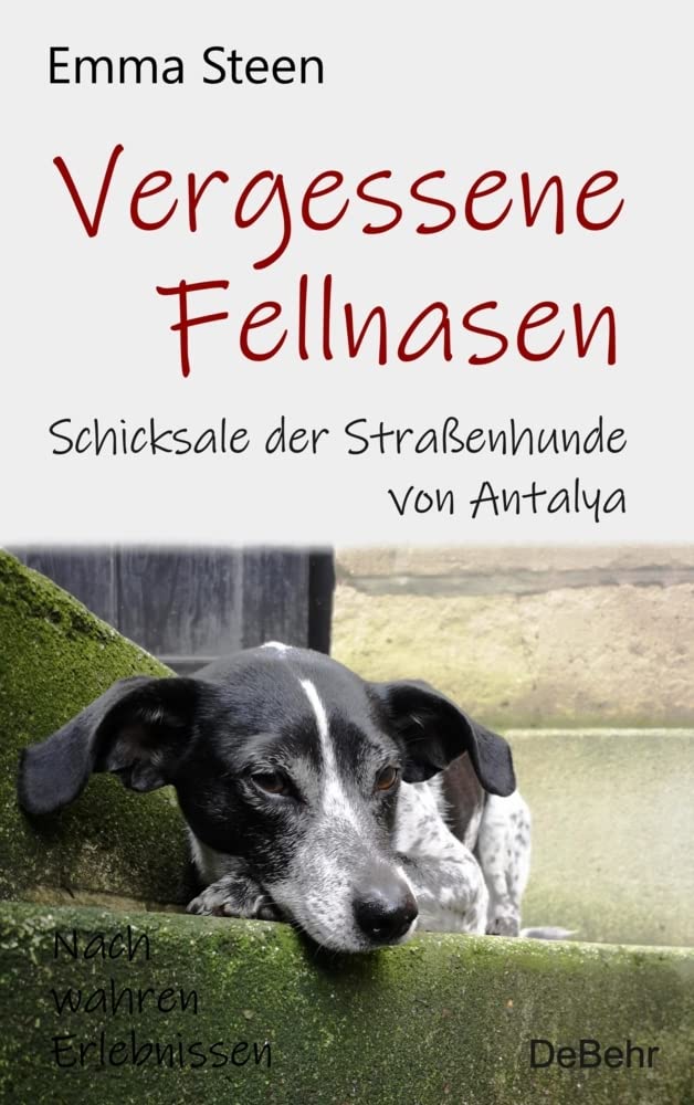 Vergessene Fellnasen - Schicksale der Straßenhunde von Antalya - Nach wahren Erlebnissen Medicine