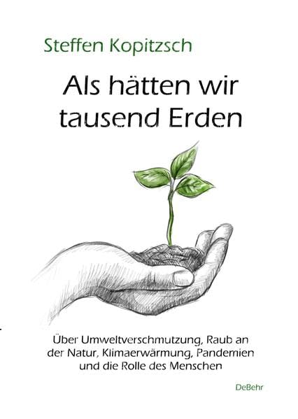 Als hätten wir tausend Erden - Über Umweltverschmutzung, Raub an der Natur, Klimaerwärmung, Pandemien und die Rolle des Menschen Medicine