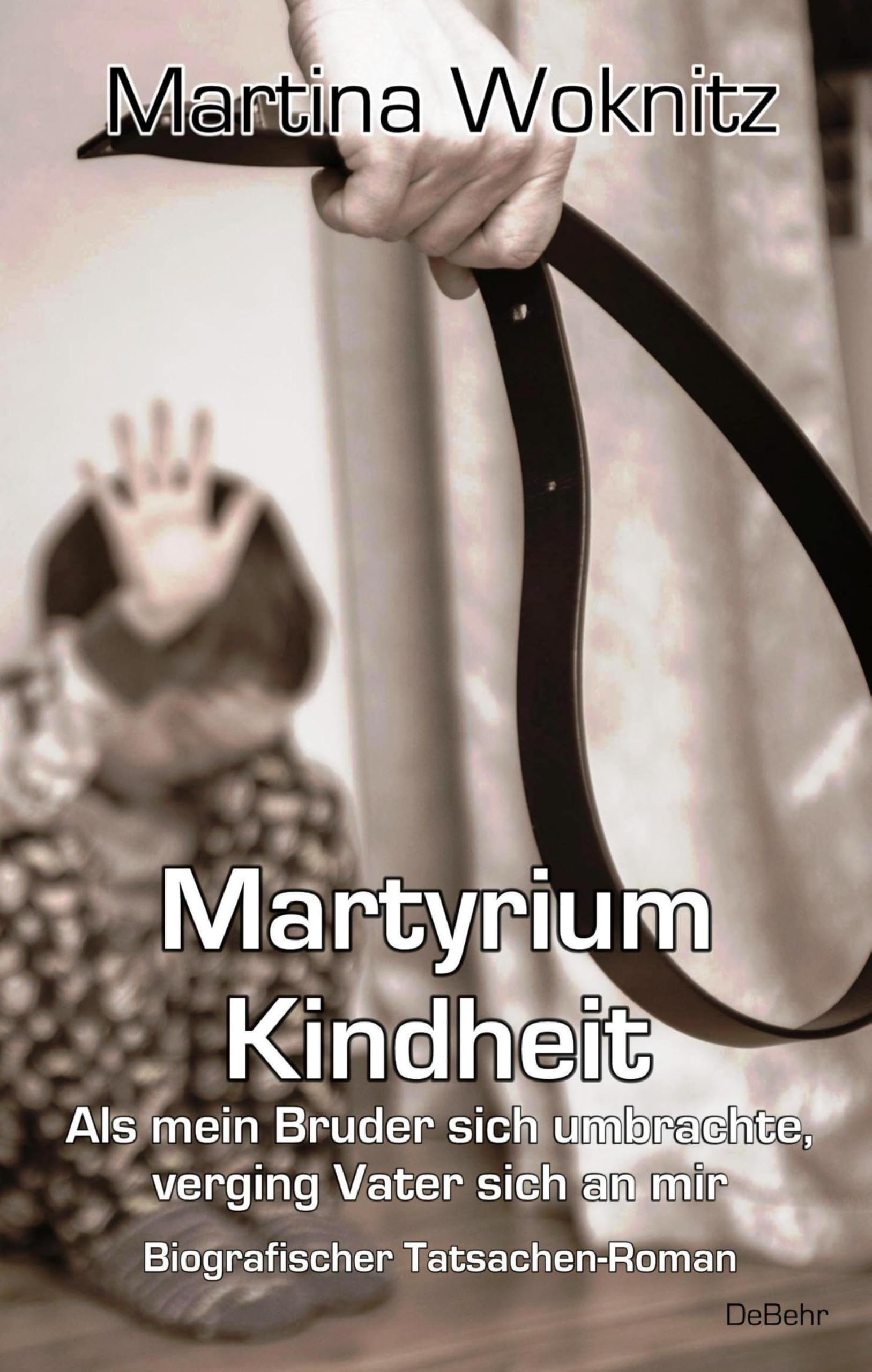 Martyrium Kindheit - Als mein Bruder sich umbrachte, verging Vater sich an mir - Biografischer Tatsachen-Roman Medicine