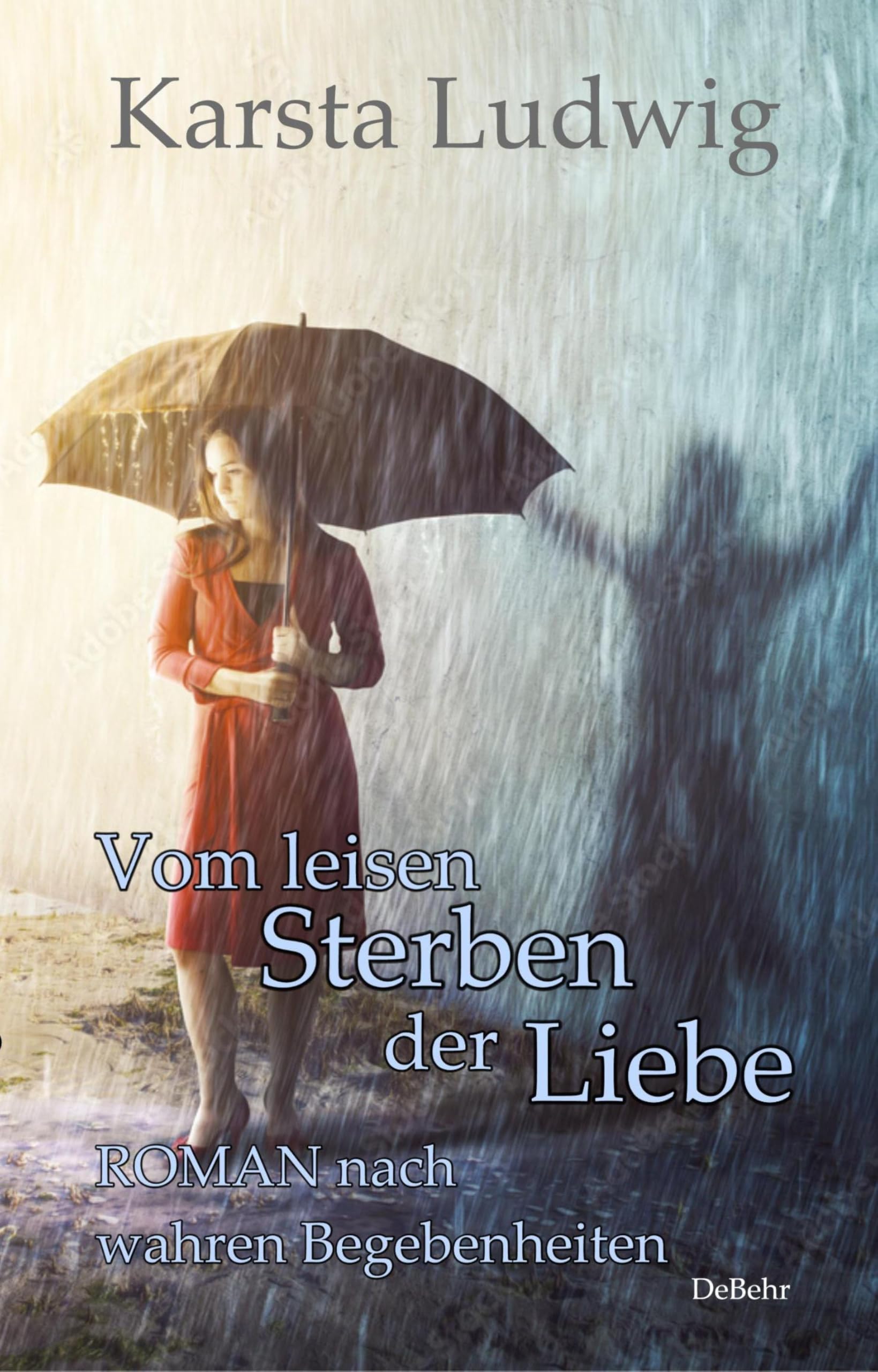 Vom leisen Sterben der Liebe - ROMAN nach wahren Begebenheiten Social Sciences