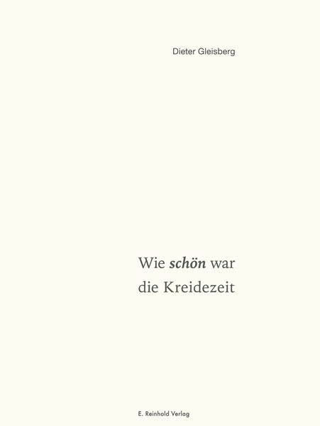 Wie schön war die Kreidezeit: 80 Gedichte. 80 Splitter und Späne Poetry