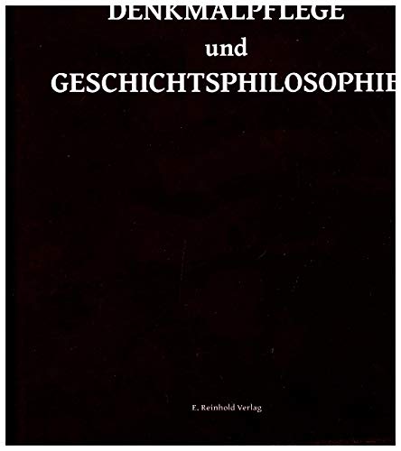 Denkmalpflege und Geschichtsphilosophie Philosophy
