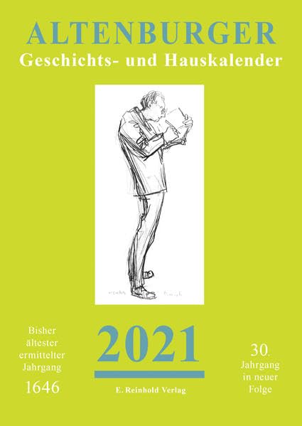 Altenburger Geschichts- und Hauskalender 2021: 30. Jahrgang in neuer Folge German history
