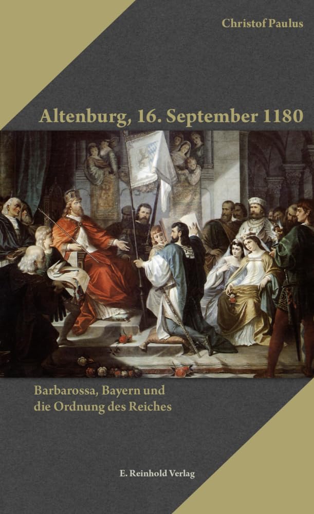 Altenburg, 16. September 1180 Politics & History