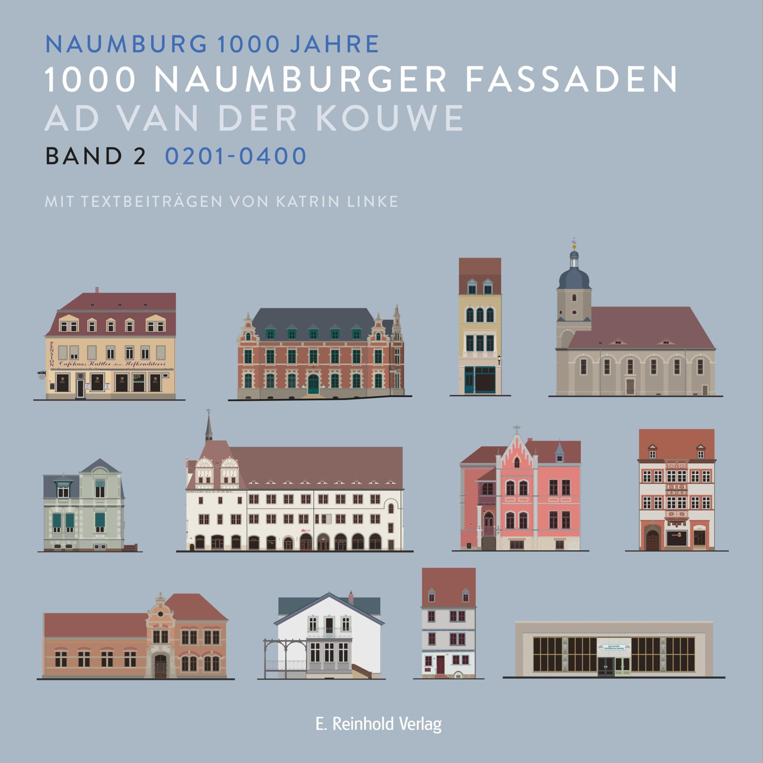 1000 Naumburger Fassaden Band 2: 0201-0400 Architecture