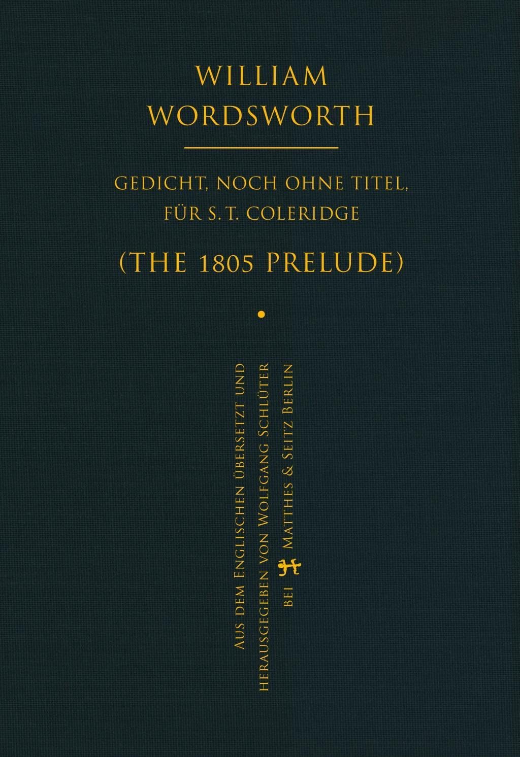 Gedicht, noch ohne Titel, für S. T. Coleridge: The 1805 Prelude Poetry