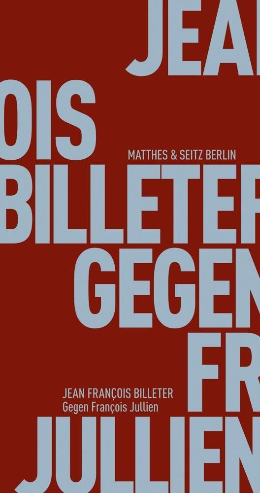 Gegen François Jullien (Fröhliche Wissenschaft) Philosophy