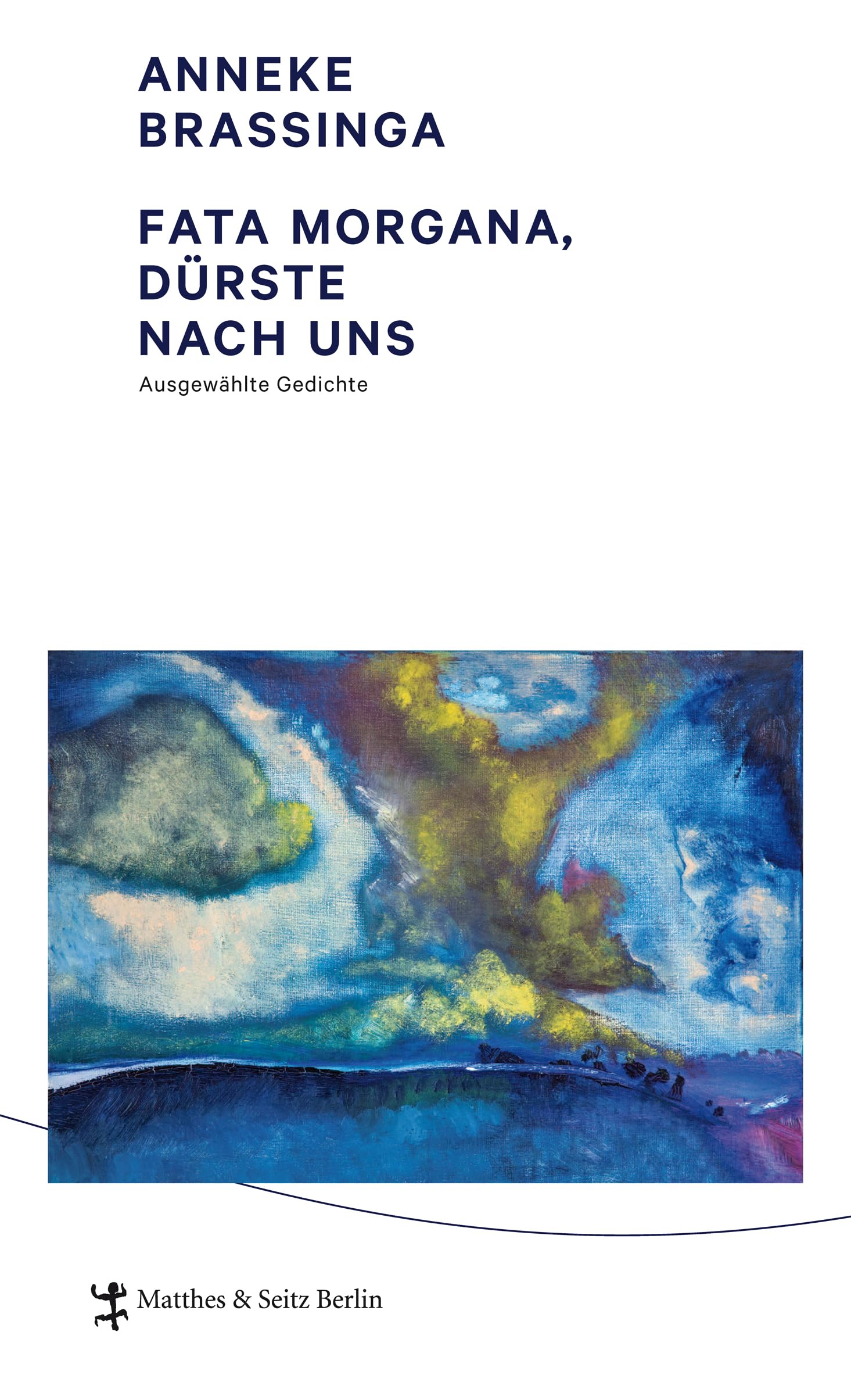 Fata Morgana, dürste nach uns! Poetry