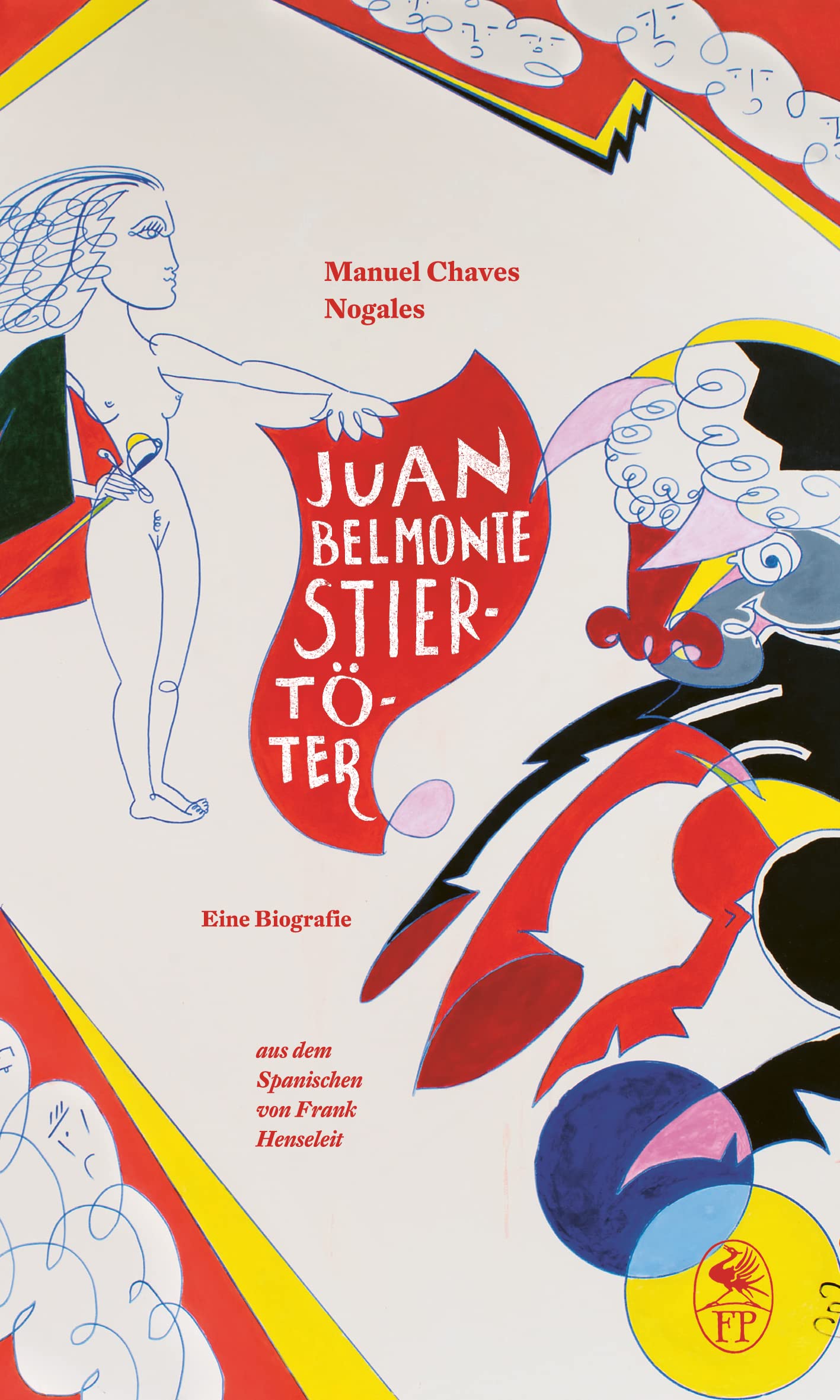 Juan Belmonte. Stiertöter: Eine Biografie (Friedenauer Presse Winterbuch) Classics
