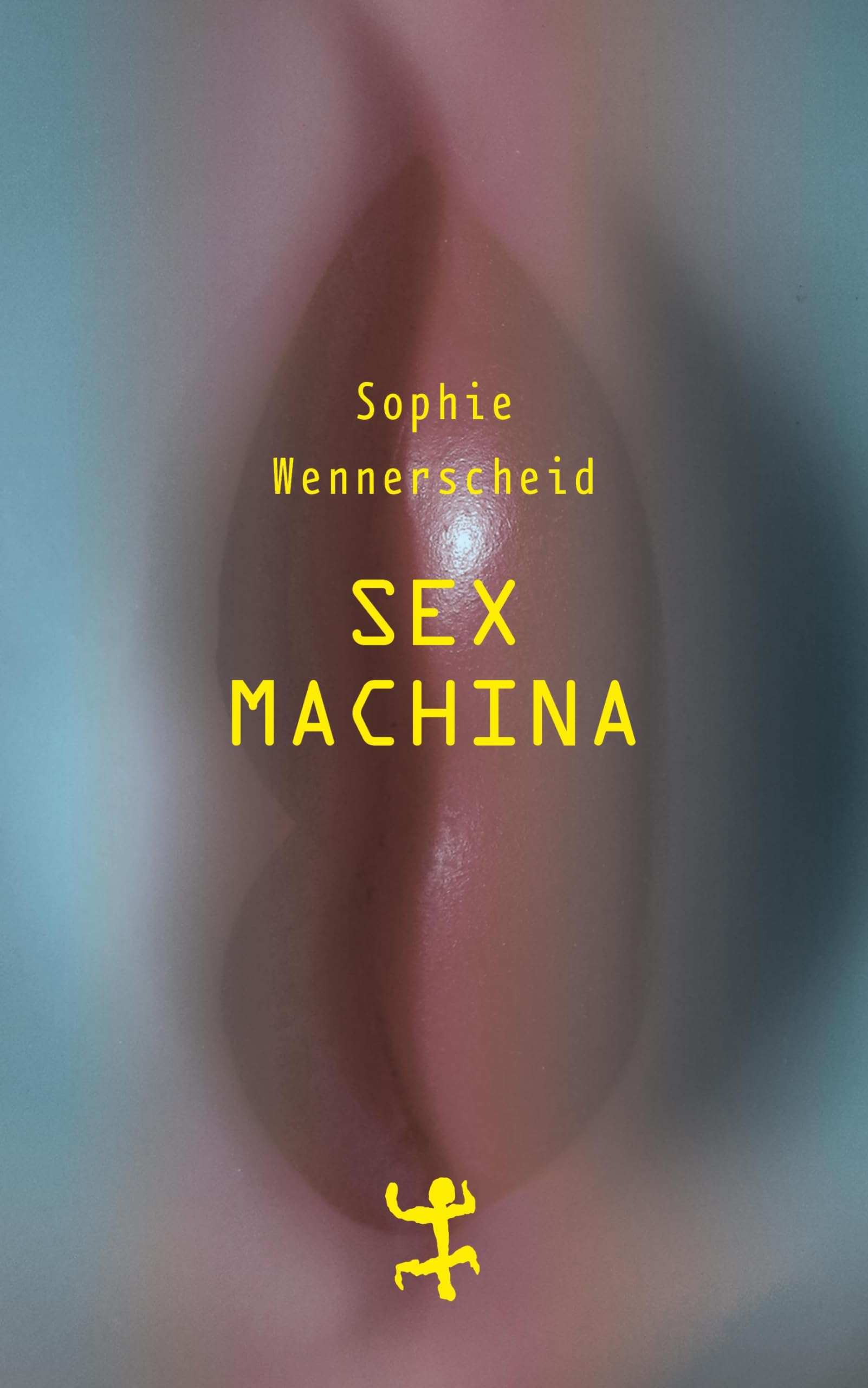 Sex machina: Zur Zukunft des Begehrens Social Sciences