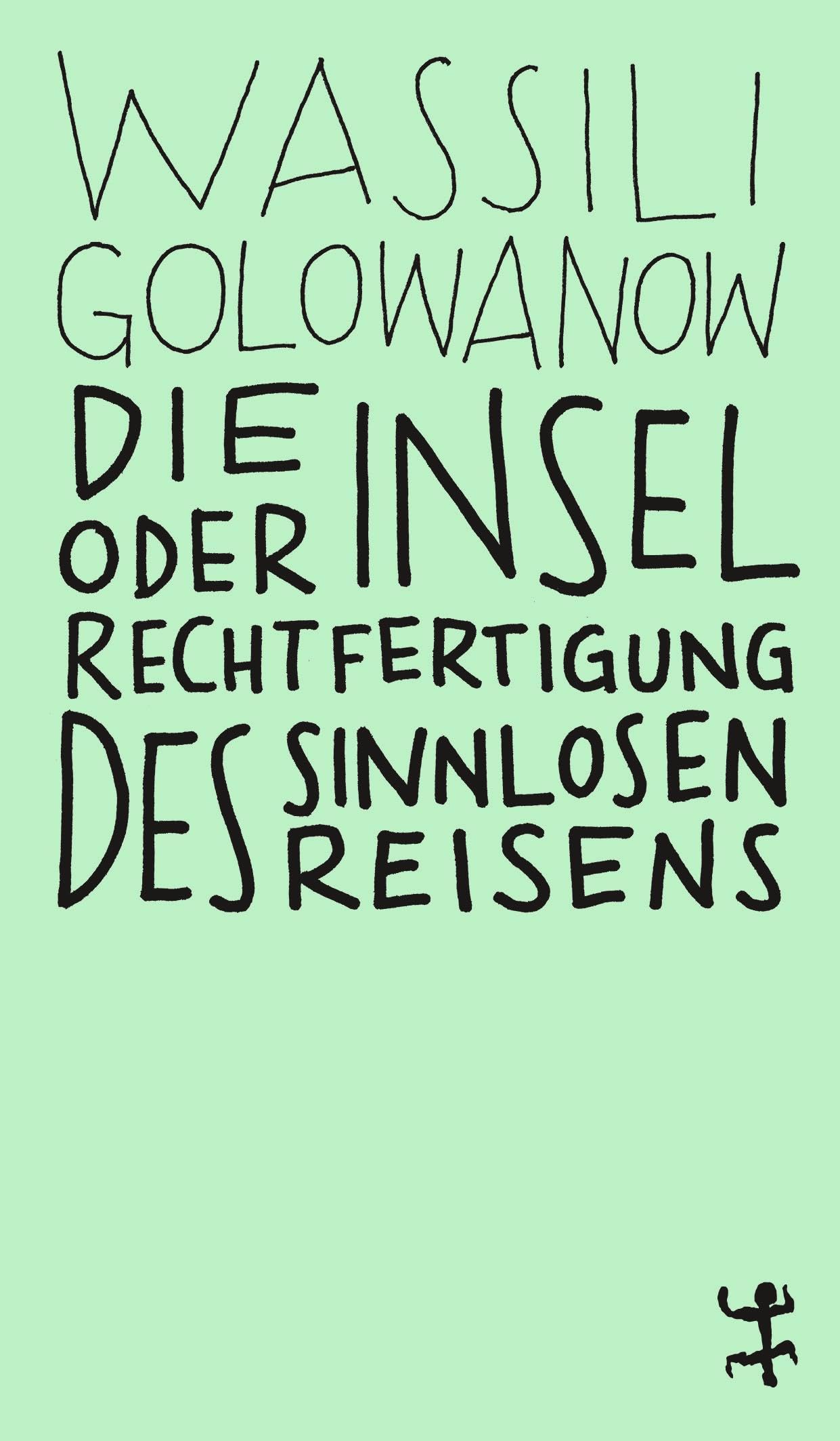 Die Insel oder Rechtfertigung des sinnlosen Reisens Contemporary literature