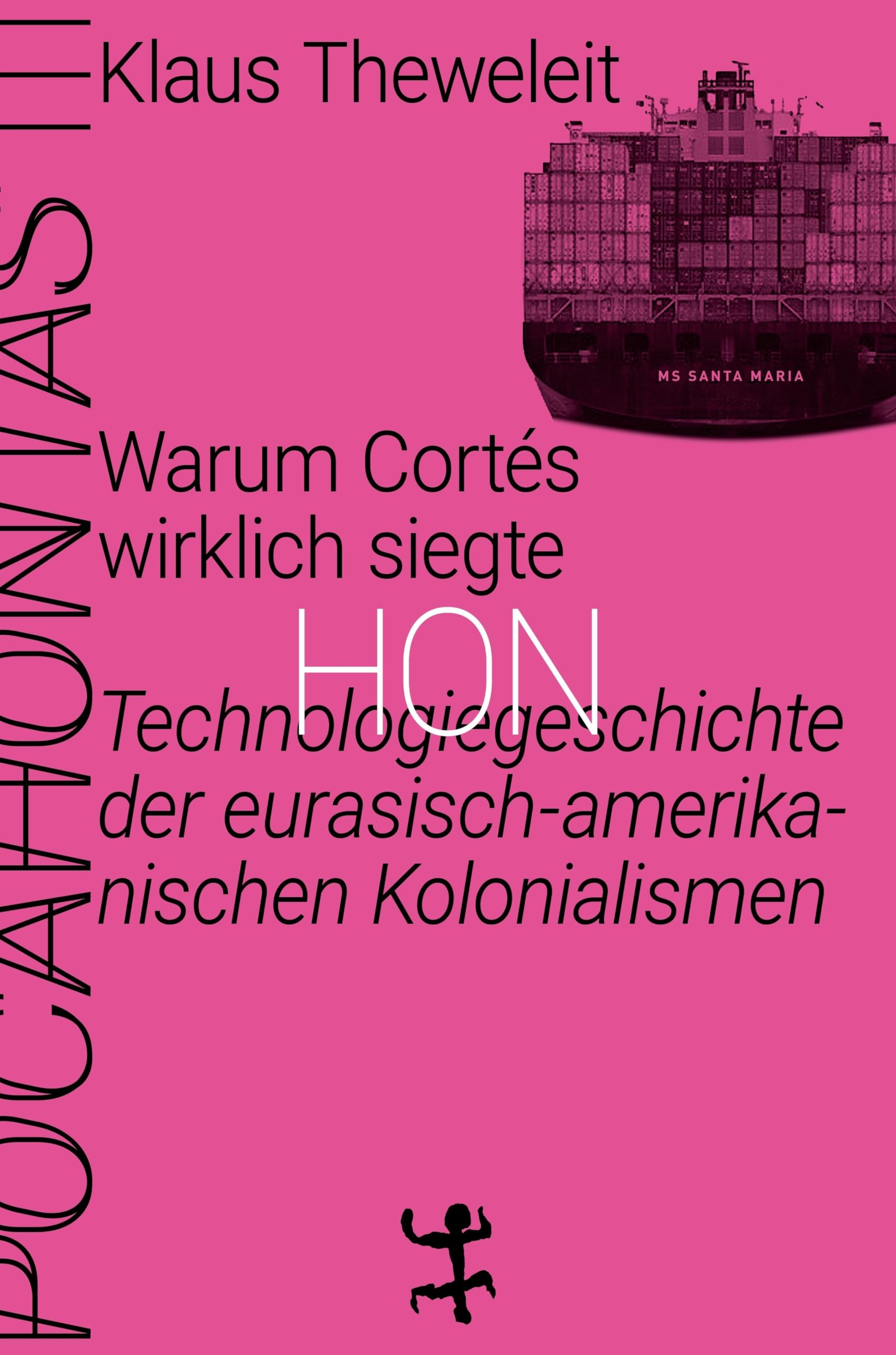Warum Cortés wirklich siegte: Technologiegeschichte der eurasisch-amerikanischen Kolonialismen. Pocahontas 3 Politics & History