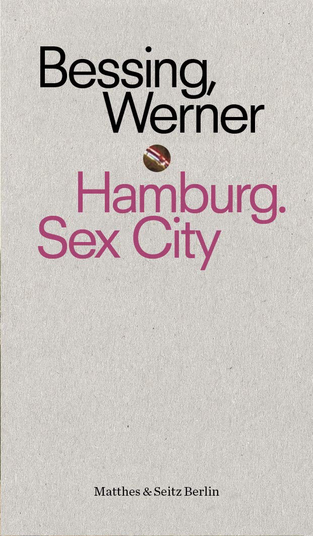 Hamburg. Sex City: Porträt eines rasenden Skeptikers (punctum) Books